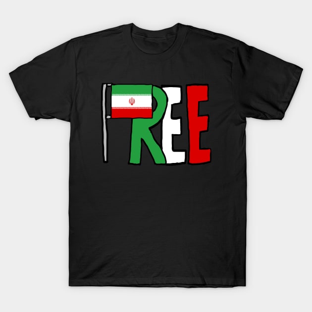 Free Iran T-Shirt by Mark Ewbie